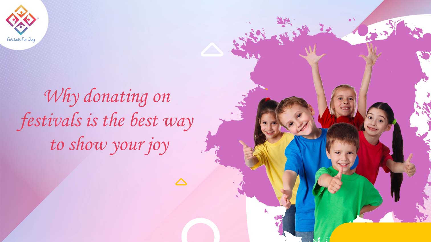 festivalsforjoy-Why-Donating-on-Festivals-is-the-Best-Way-to-Show-Your-Joy